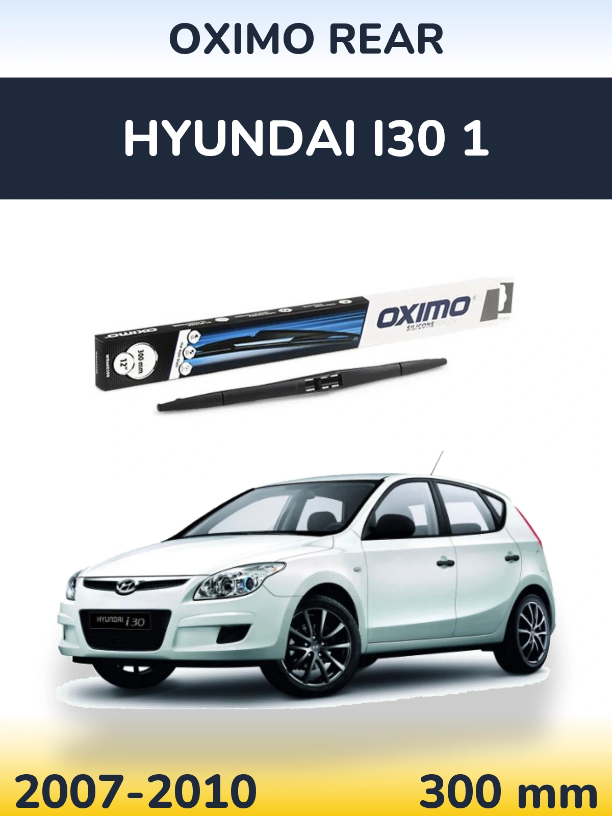 Rear wiper blade Oximo Rear 300 mm for Hyundai i30 1 2007-2010