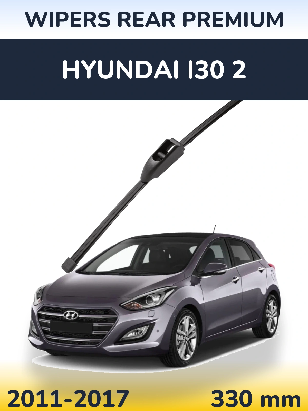 Задня щітка WIPERS REAR PREMIUM 330 мм для Hyundai i30 2 2011-2017