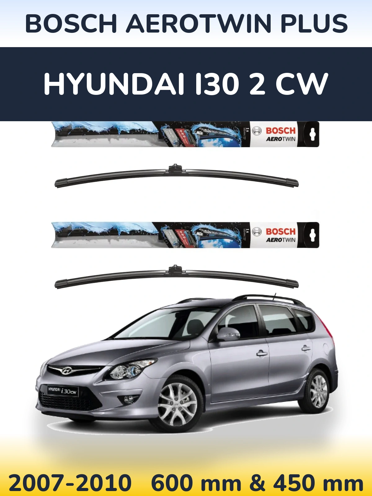 Комплект передних дворников BOSCH AeroTwin Plus 600 & 450 мм для Hyundai i30 2 CW 2007-2010