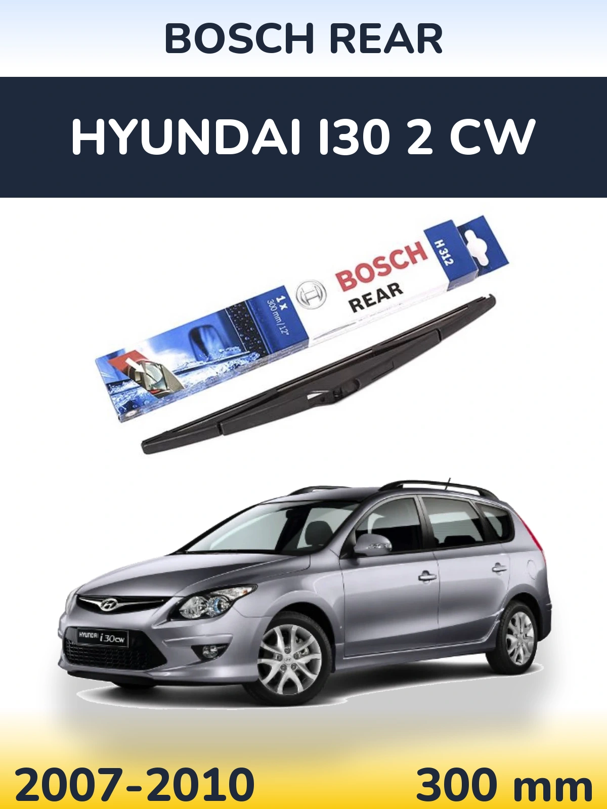 Tylna wycieraczka BOSCH Rear 300 mm do Hyundai i30 2 CW 2007-2010