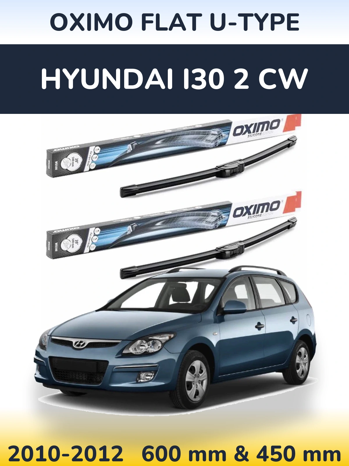 Komplet przednich wycieraczek Oximo Flat U-type 600 & 450 mm do Hyundai i30 2 CW 2010-2012