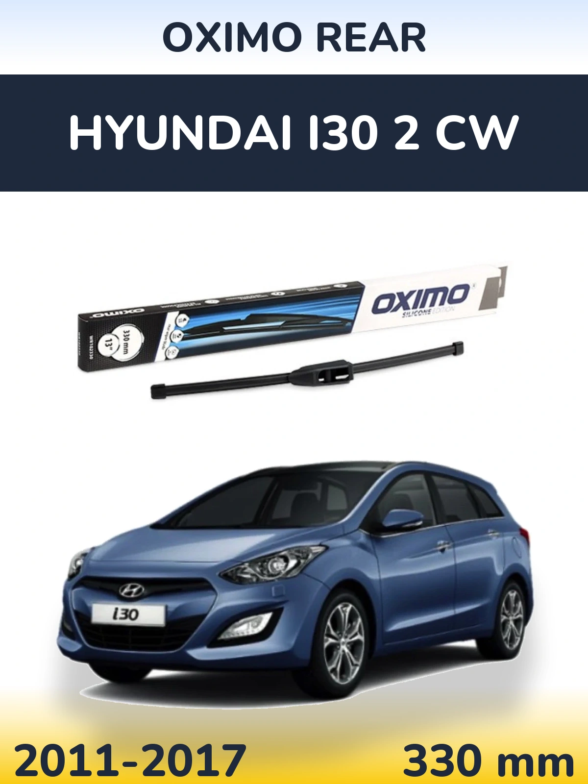 Tylna wycieraczka Oximo Rear 330 mm do Hyundai i30 2 CW 2011-2017