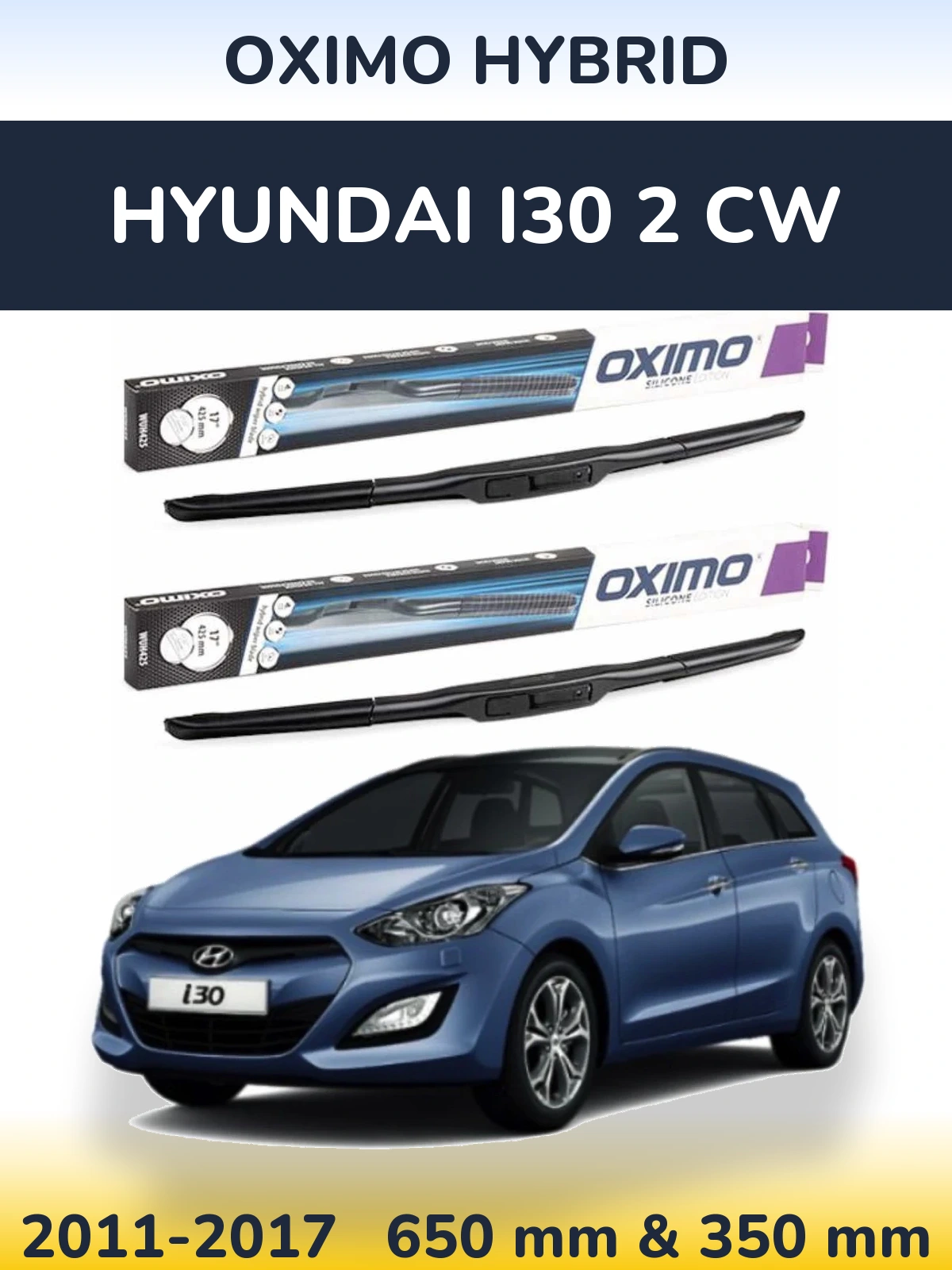 Комплект передніх щіток Oximo Hybrid 650 & 350 мм для Hyundai i30 2 CW 2011-2017