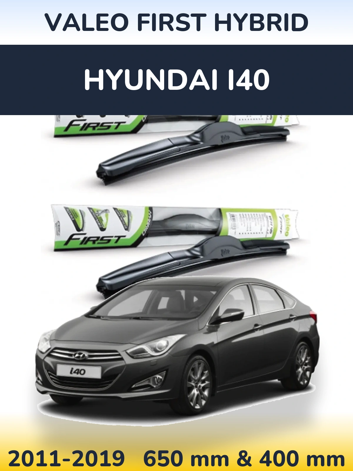 Комплект передних дворников Valeo First Hybrid 650 & 400 мм для Hyundai i40 2011-2019