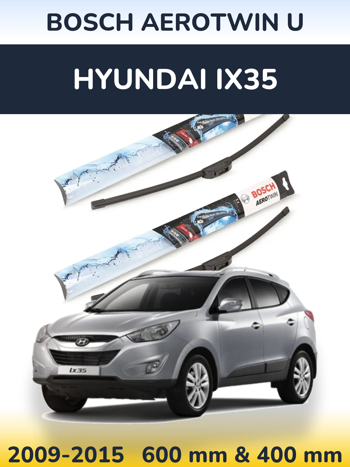 Front wiper blade set BOSCH AeroTwin U 600 & 400 mm for Hyundai ix35 2009-2015