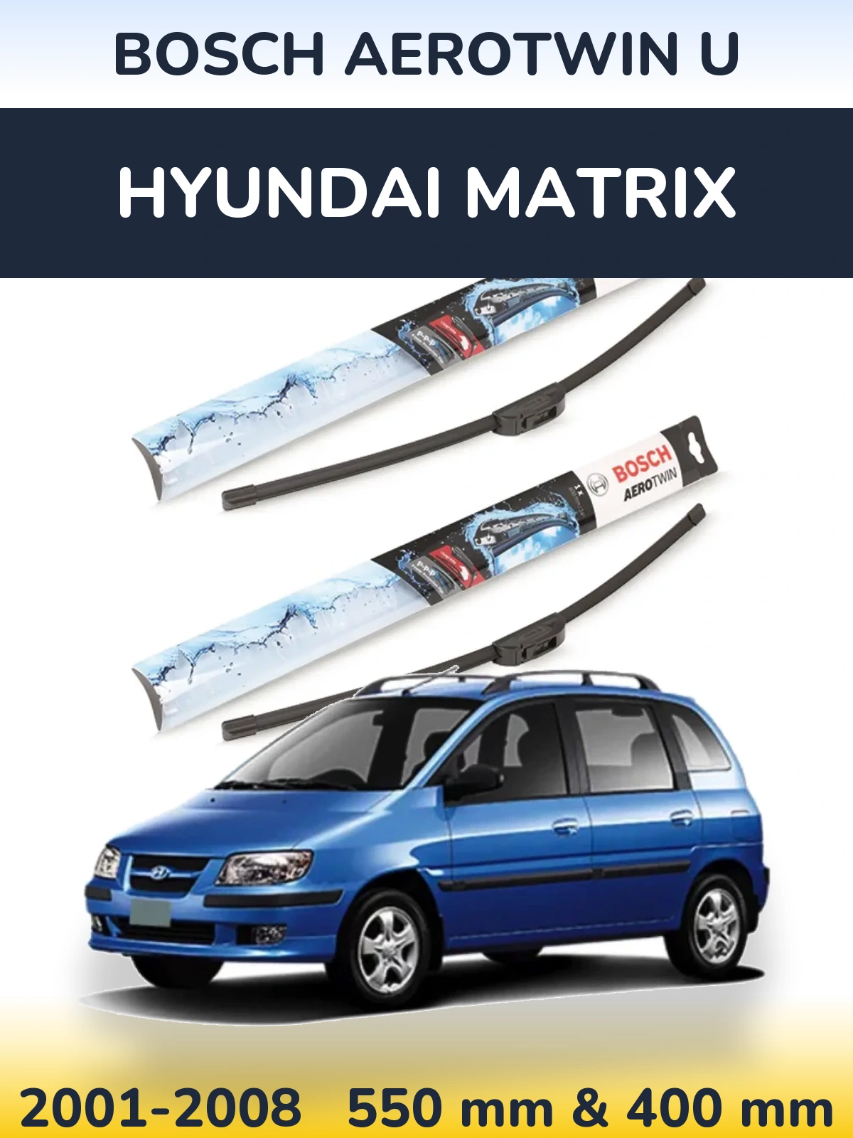 Комплект передніх щіток BOSCH AeroTwin U 550 & 400 мм для Hyundai Matrix 2001-2008