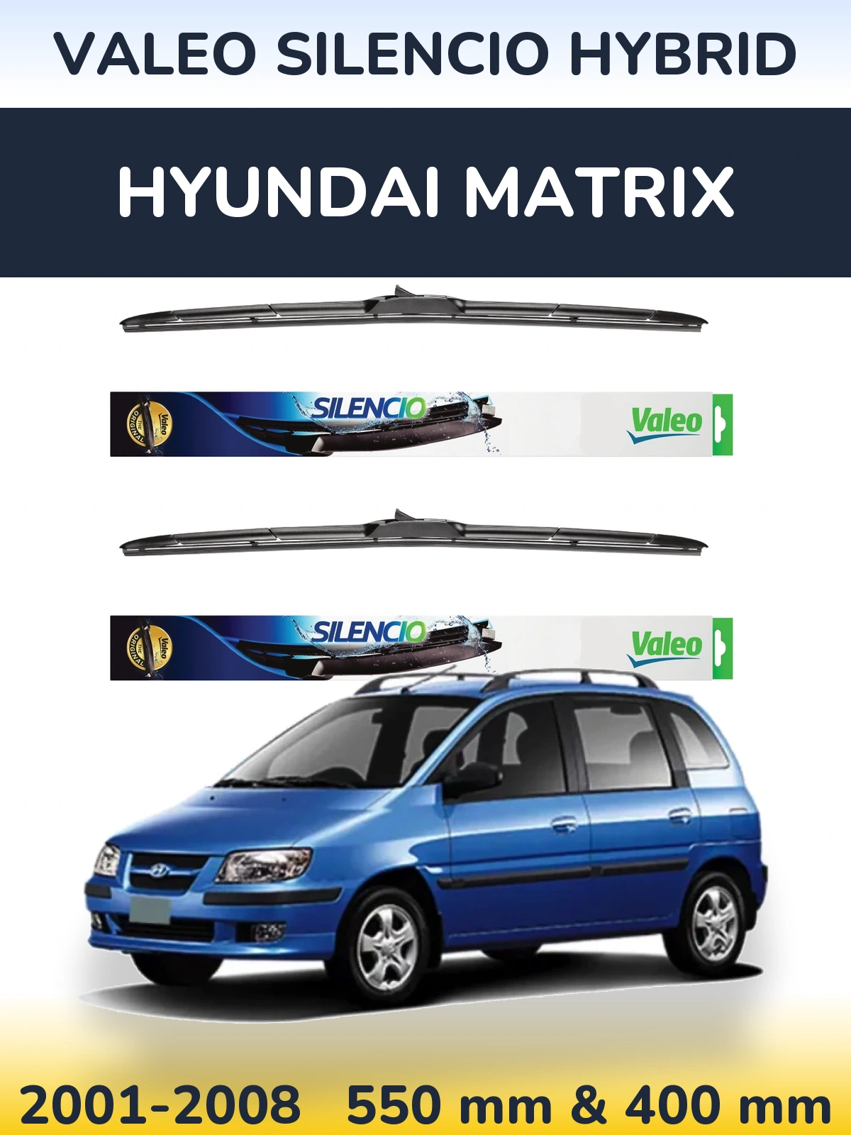 Комплект передніх щіток Valeo Silencio Hybrid 550 & 400 мм для Hyundai Matrix 2001-2008