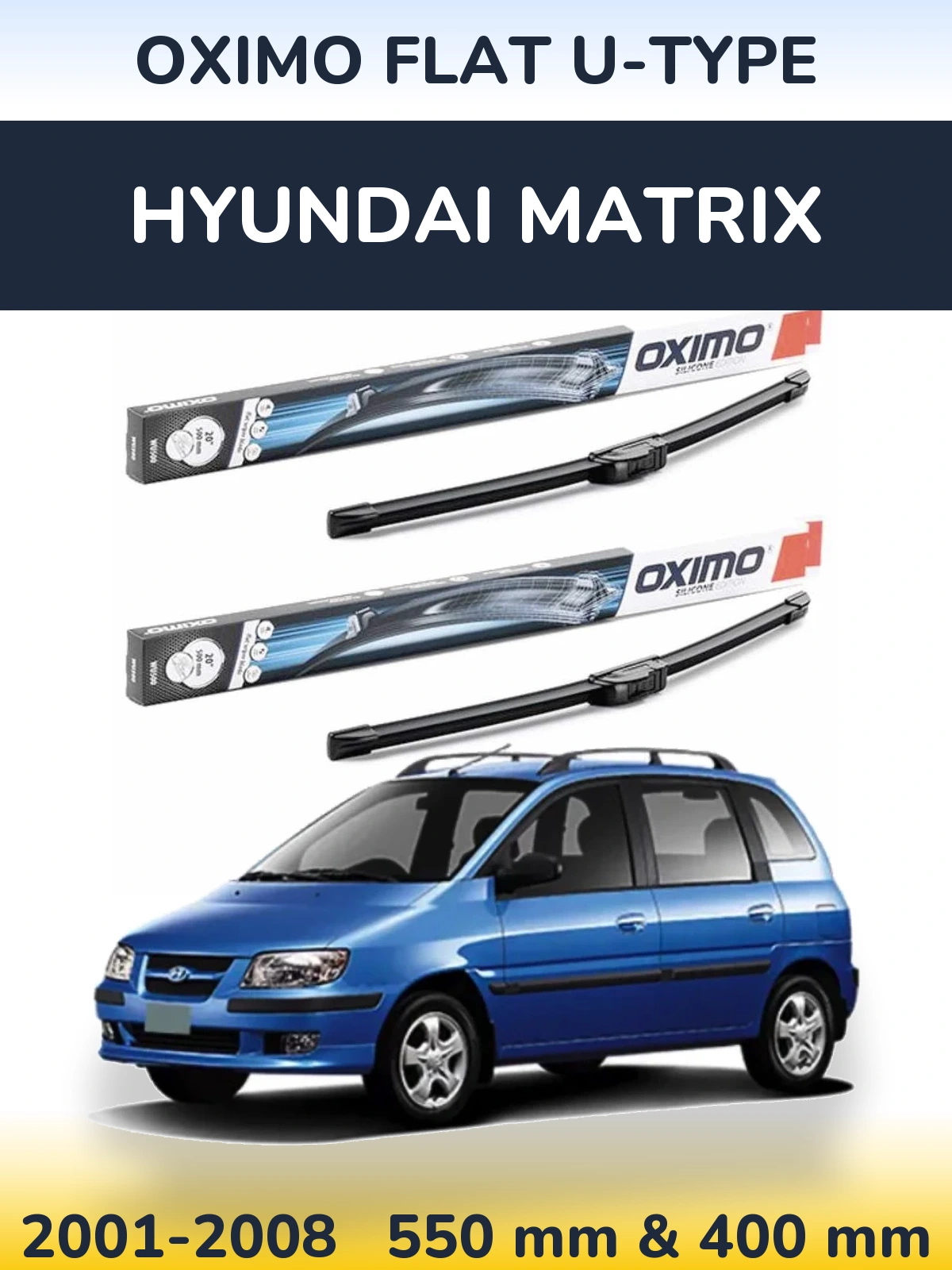 Комплект передніх щіток Oximo Flat U-type 550 & 400 мм для Hyundai Matrix 2001-2008