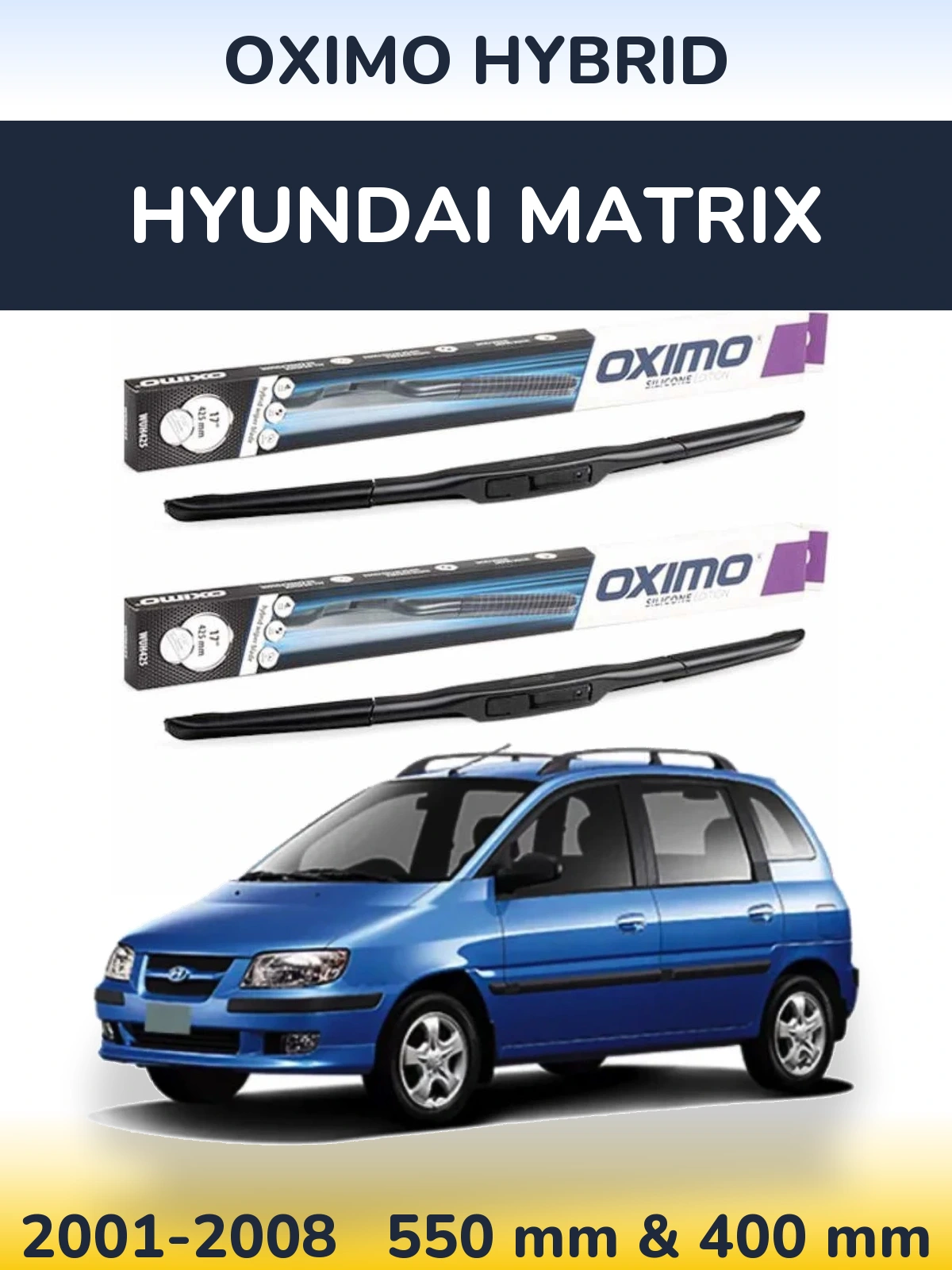 Комплект передніх щіток Oximo Hybrid 550 & 400 мм для Hyundai Matrix 2001-2008