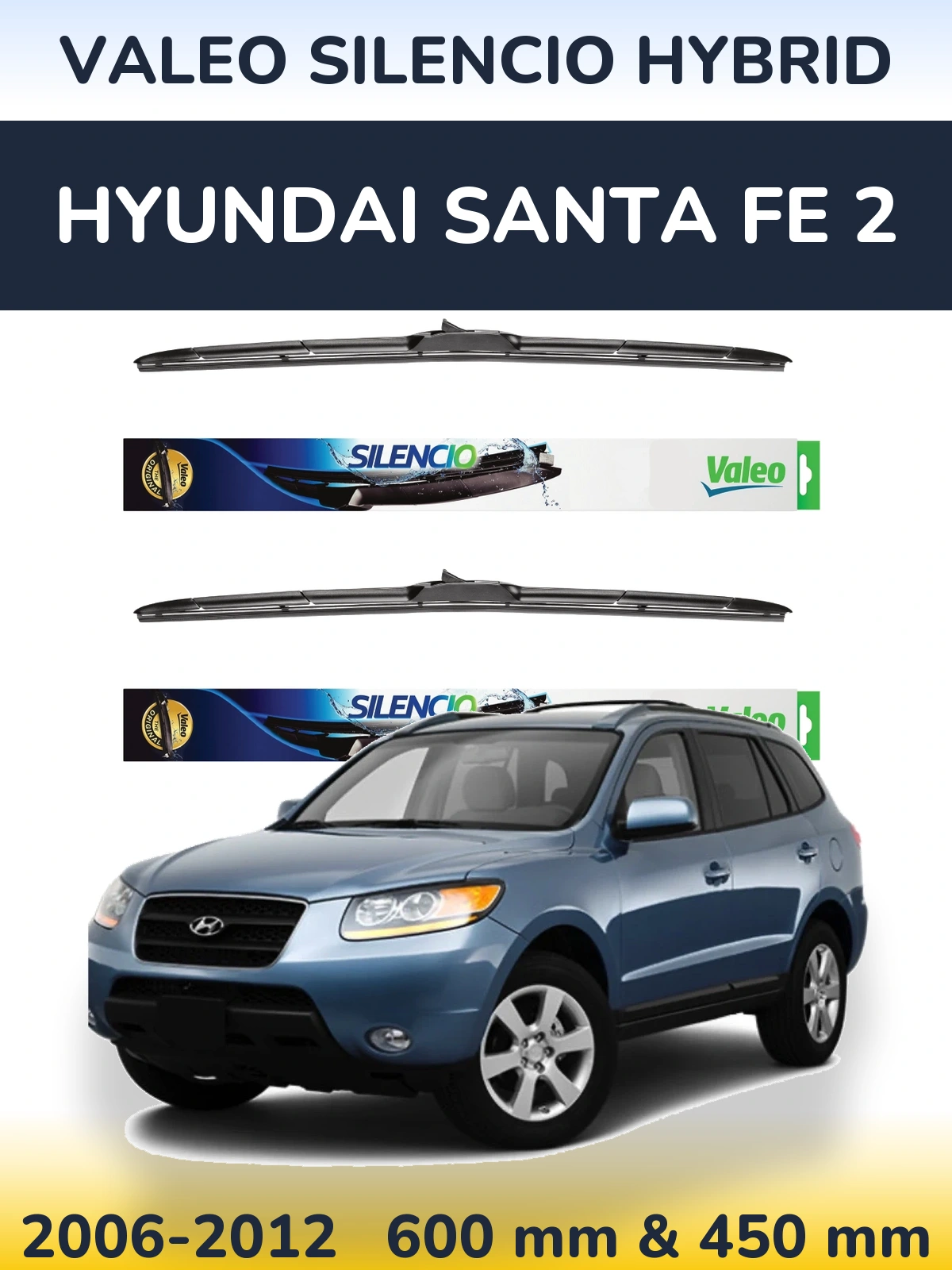 Комплект передніх щіток Valeo Silencio Hybrid 600 & 450 мм для Hyundai Santa Fe 2 2006-2012