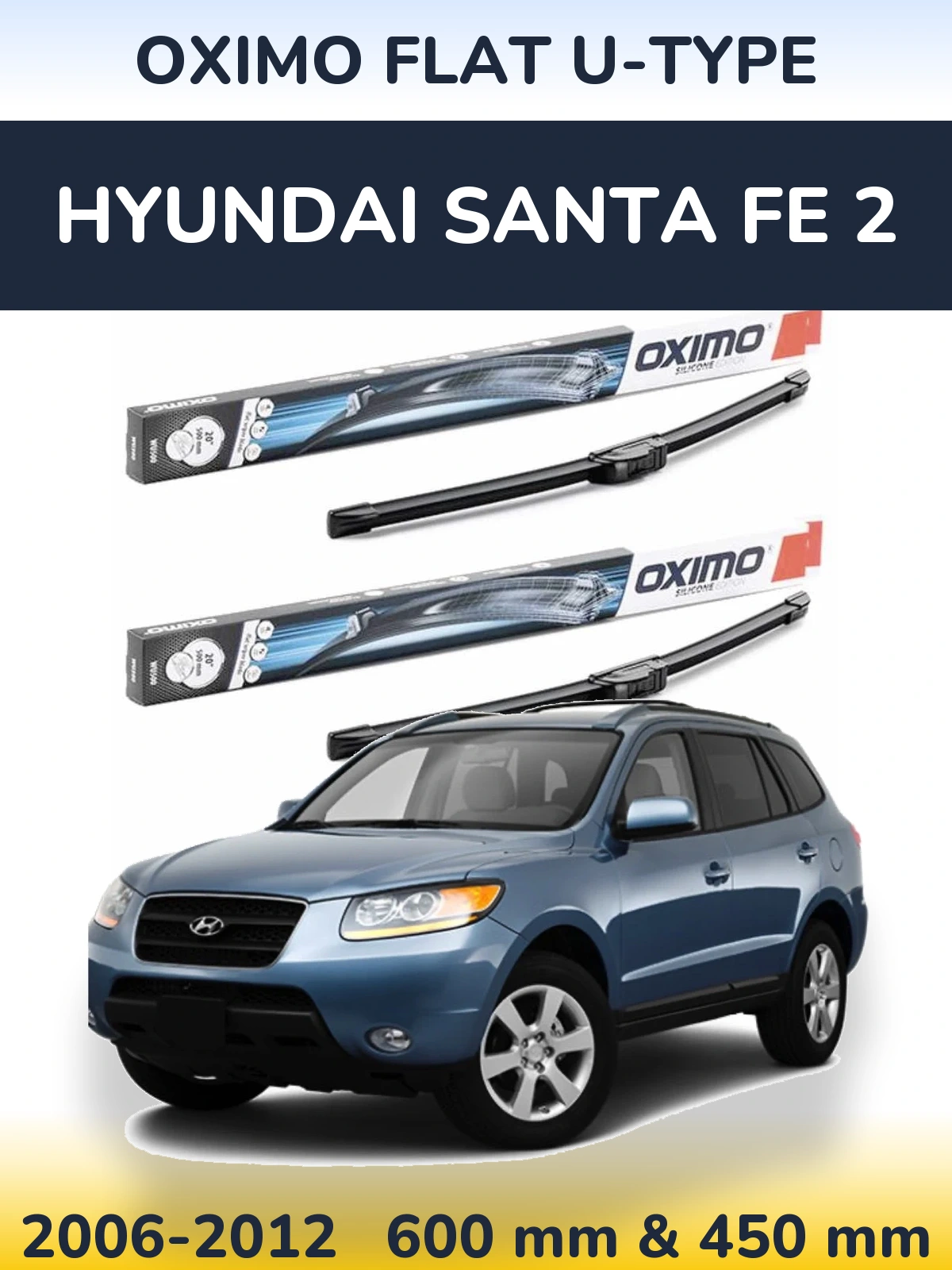 Комплект передніх щіток Oximo Flat U-type 600 & 450 мм для Hyundai Santa Fe 2 2006-2012