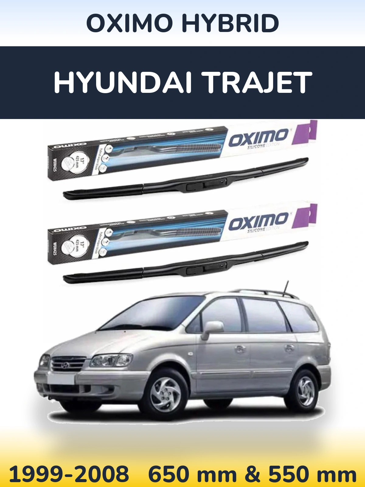 Front wiper blade set Oximo Hybrid 650 & 550 mm for Hyundai Trajet 1999-2008