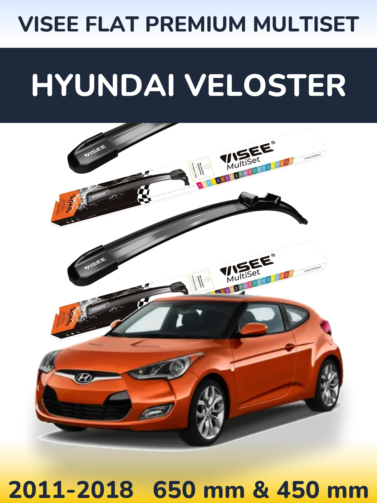 Komplet przednich wycieraczek VISEE FLAT PREMIUM MultiSet 650 & 450 mm do Hyundai Veloster 2011-2018