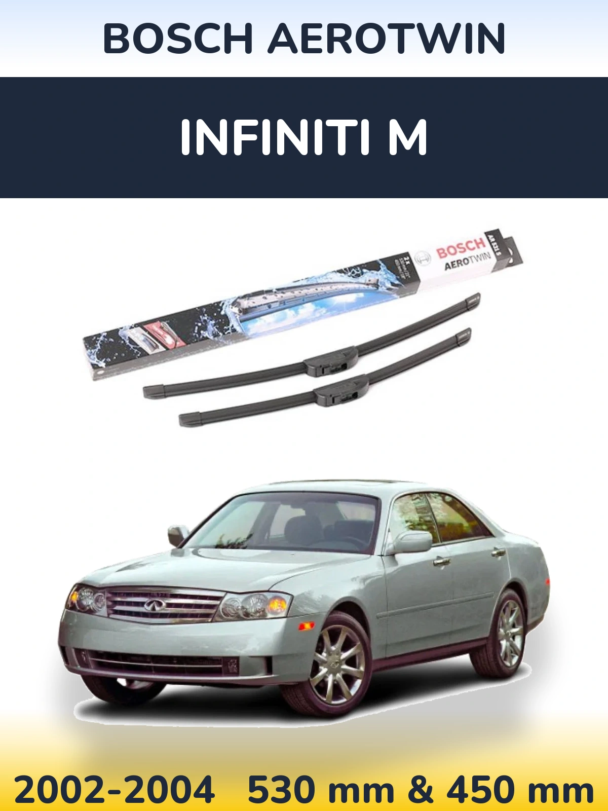 Комплект передних дворников BOSCH AeroTwin 530 & 450 мм для Infiniti M 2002-2004