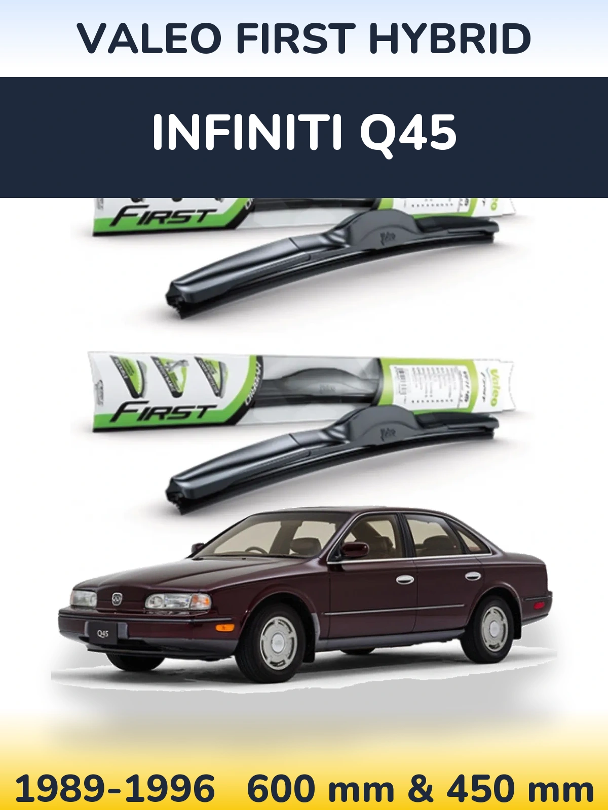 Комплект передніх щіток Valeo First Hybrid 600 & 450 мм для Infiniti Q45 1989-1996