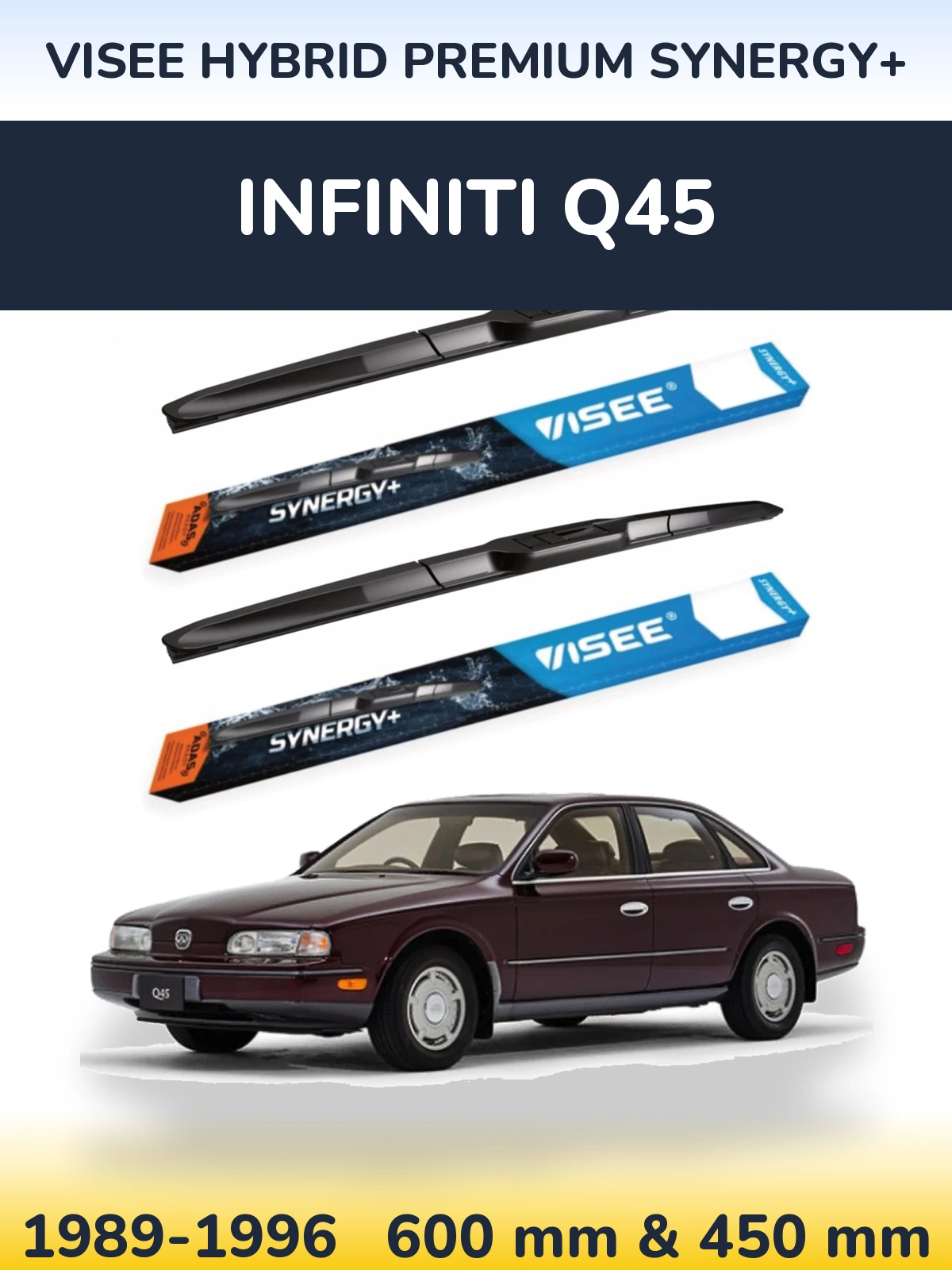 Комплект передніх щіток VISEE HYBRID PREMIUM SYNERGY+ 600 & 450 мм для Infiniti Q45 1989-1996