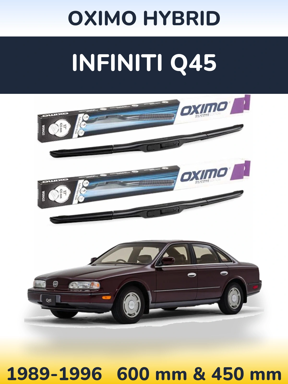 Комплект передніх щіток Oximo Hybrid 600 & 450 мм для Infiniti Q45 1989-1996