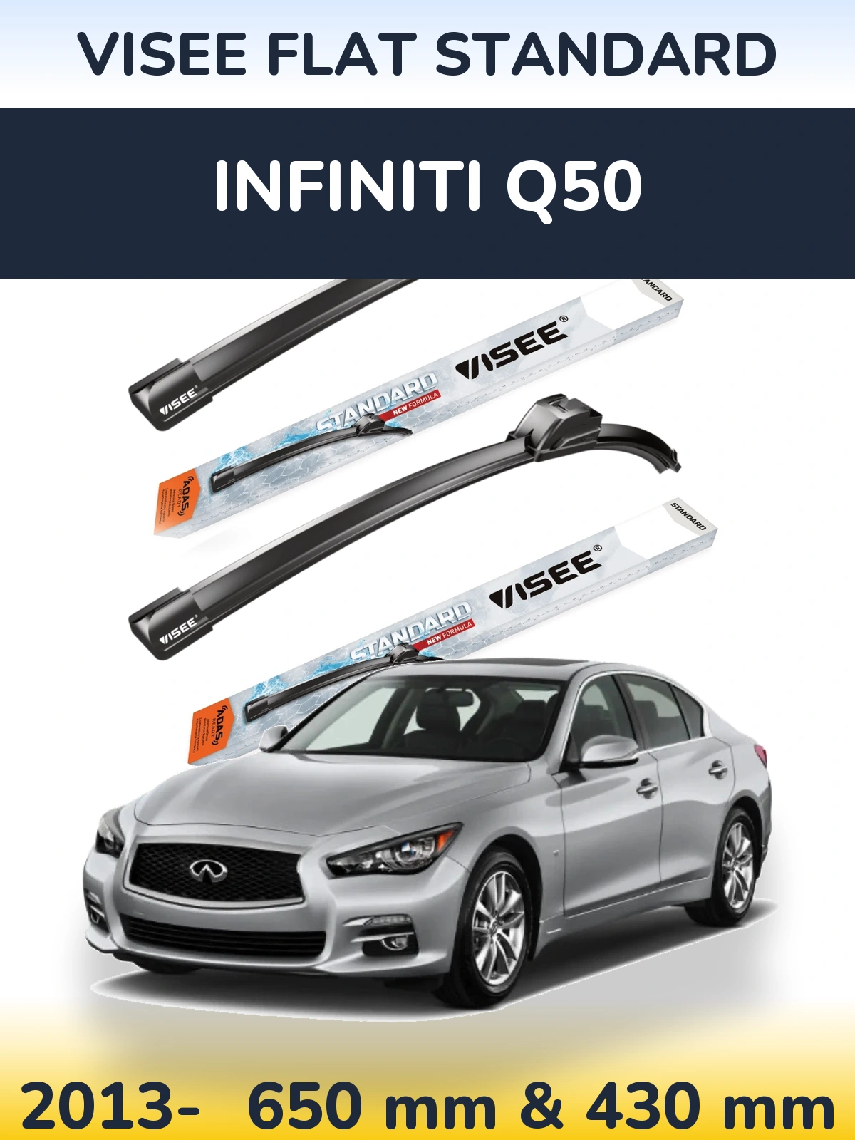 Front wiper blade set VISEE FLAT STANDARD 650 & 430 mm for Infiniti Q50 2013-2026