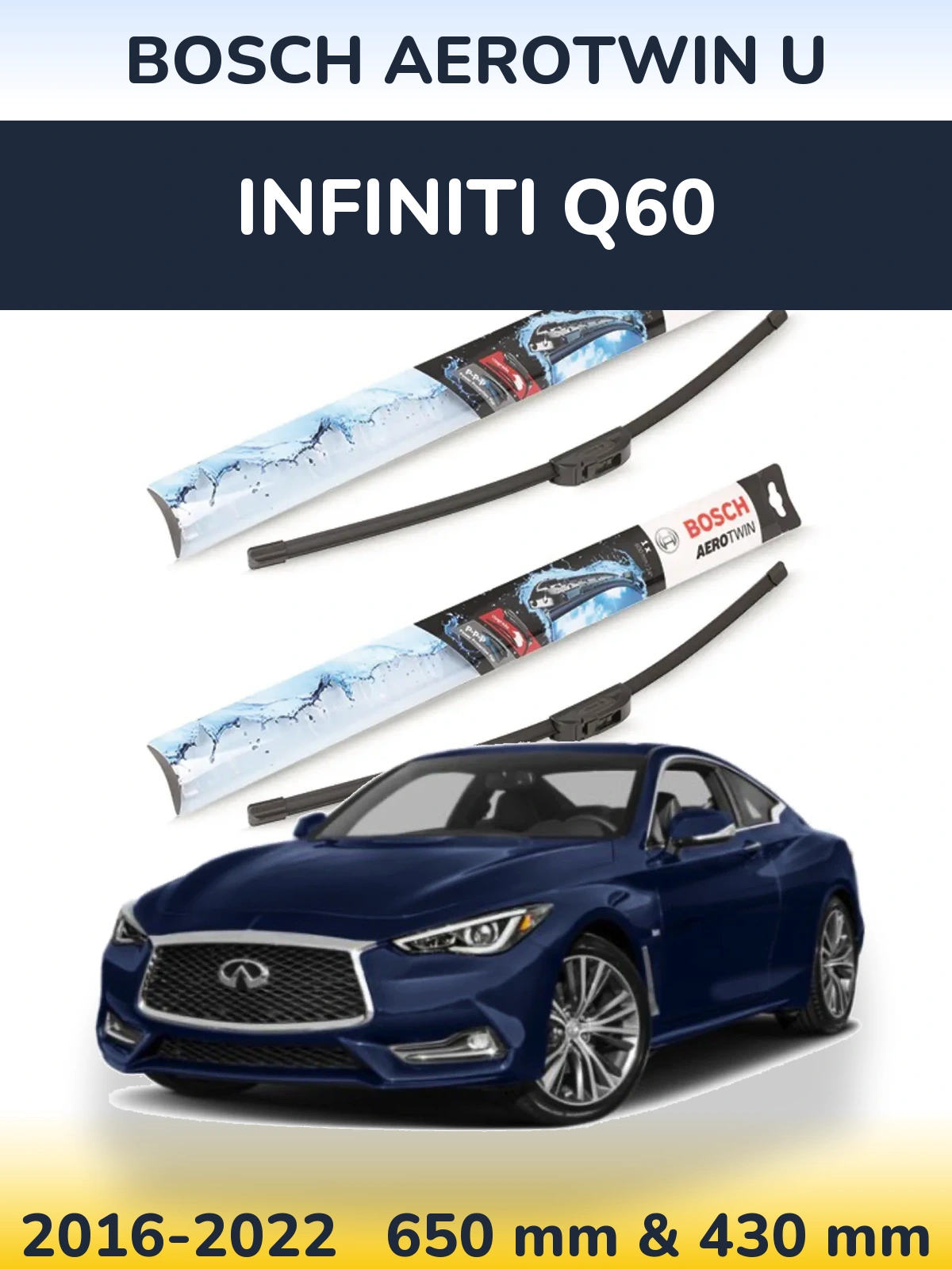 Комплект передних дворников BOSCH AeroTwin U 650 & 430 мм для Infiniti Q60 2016-2022