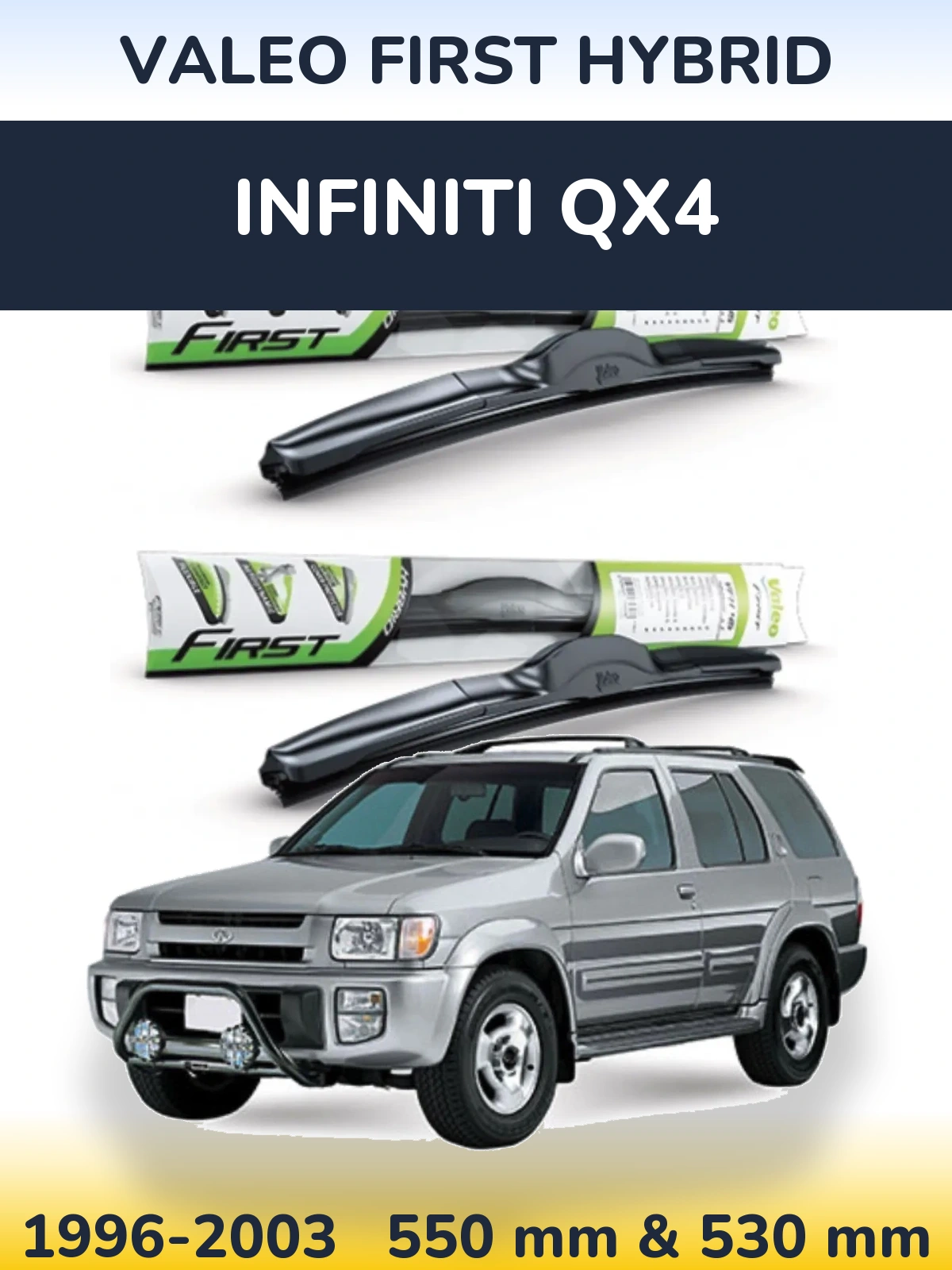 Front wiper blade set Valeo First Hybrid 550 & 530 mm for Infiniti QX4 1996-2003