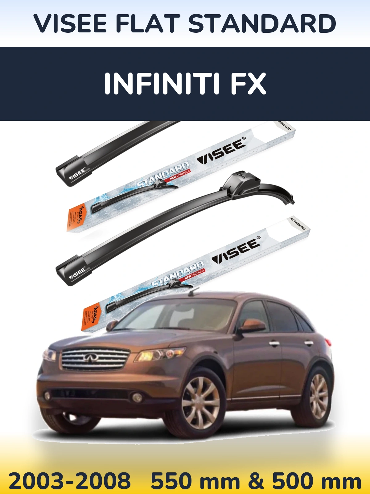 Komplet przednich wycieraczek VISEE FLAT STANDARD 550 & 500 mm do Infiniti FX 2003-2008