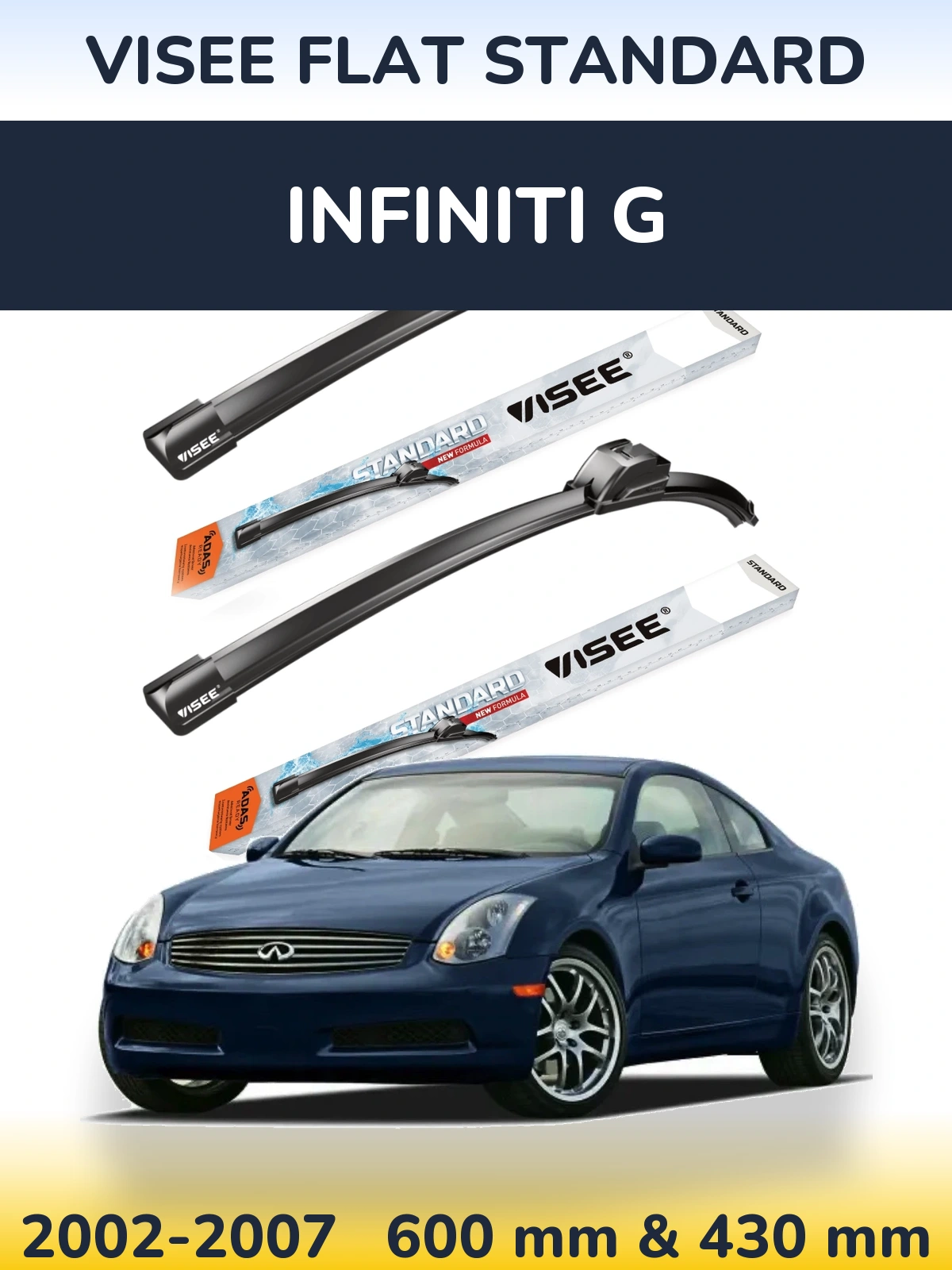 Komplet przednich wycieraczek VISEE FLAT STANDARD 600 & 430 mm do Infiniti G 2002-2007