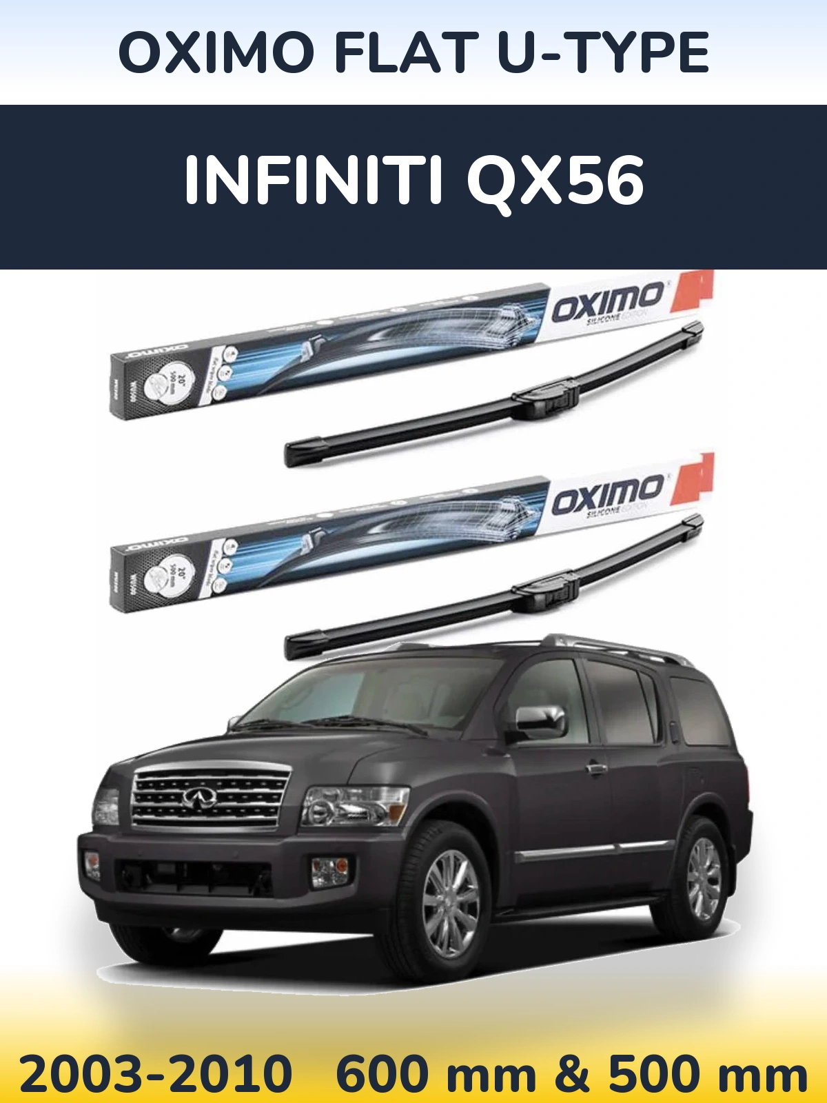 Комплект передніх щіток Oximo Flat U-type 600 & 500 мм для Infiniti QX56 2003-2010
