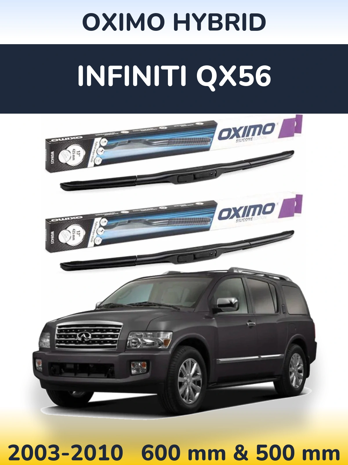 Комплект передніх щіток Oximo Hybrid 600 & 500 мм для Infiniti QX56 2003-2010