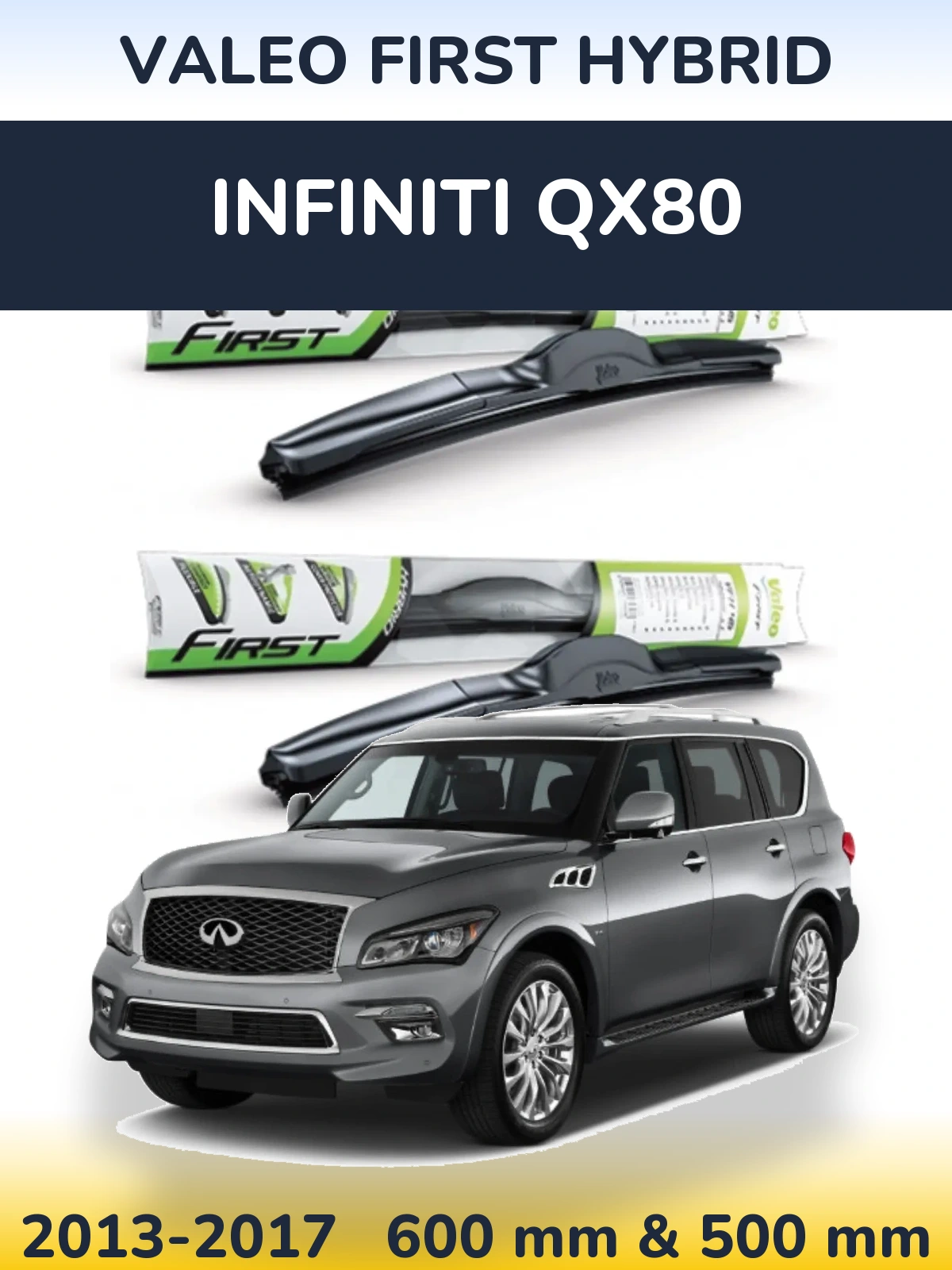 Front wiper blade set Valeo First Hybrid 600 & 500 mm for Infiniti QX80 2013-2017