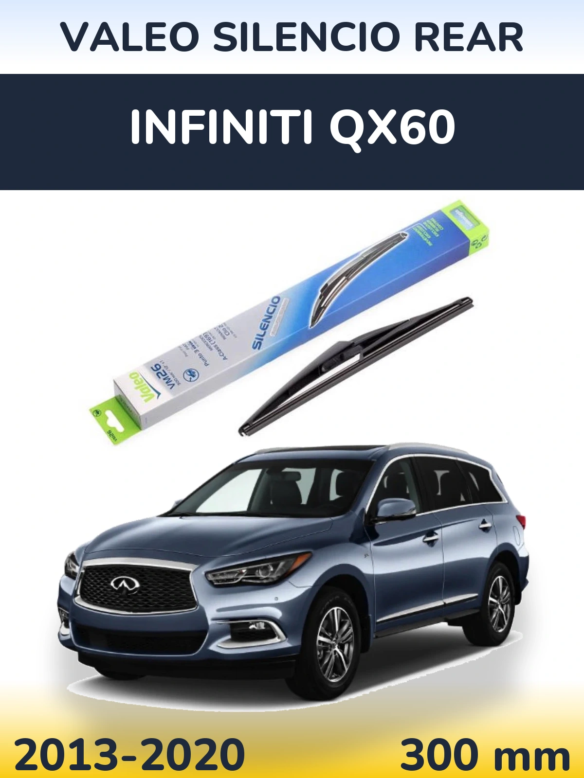 Tylna wycieraczka Valeo Silencio Rear 300 mm do Infiniti QX60 2013-2020