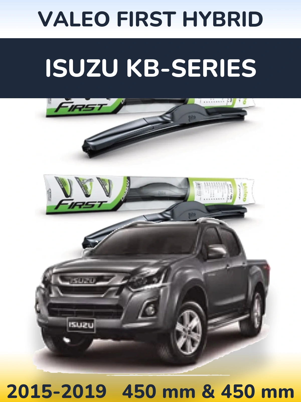 Front wiper blade set Valeo First Hybrid 450 & 450 mm for Isuzu KB-Series 2015-2019