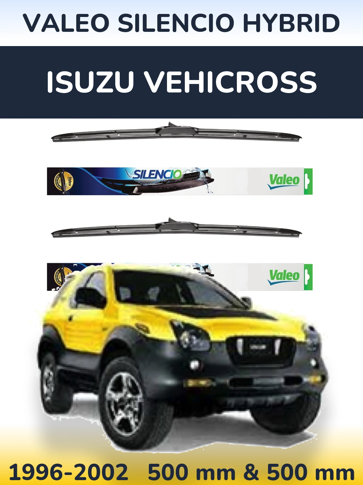 Комплект передніх щіток Valeo Silencio Hybrid 500 & 500 мм для Isuzu Vehicross 1996-2002