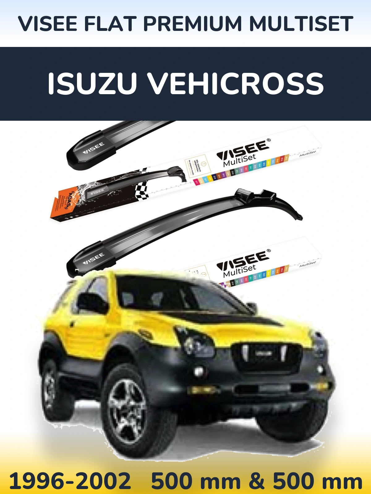Комплект передніх щіток VISEE FLAT PREMIUM MultiSet 500 & 500 мм для Isuzu Vehicross 1996-2002