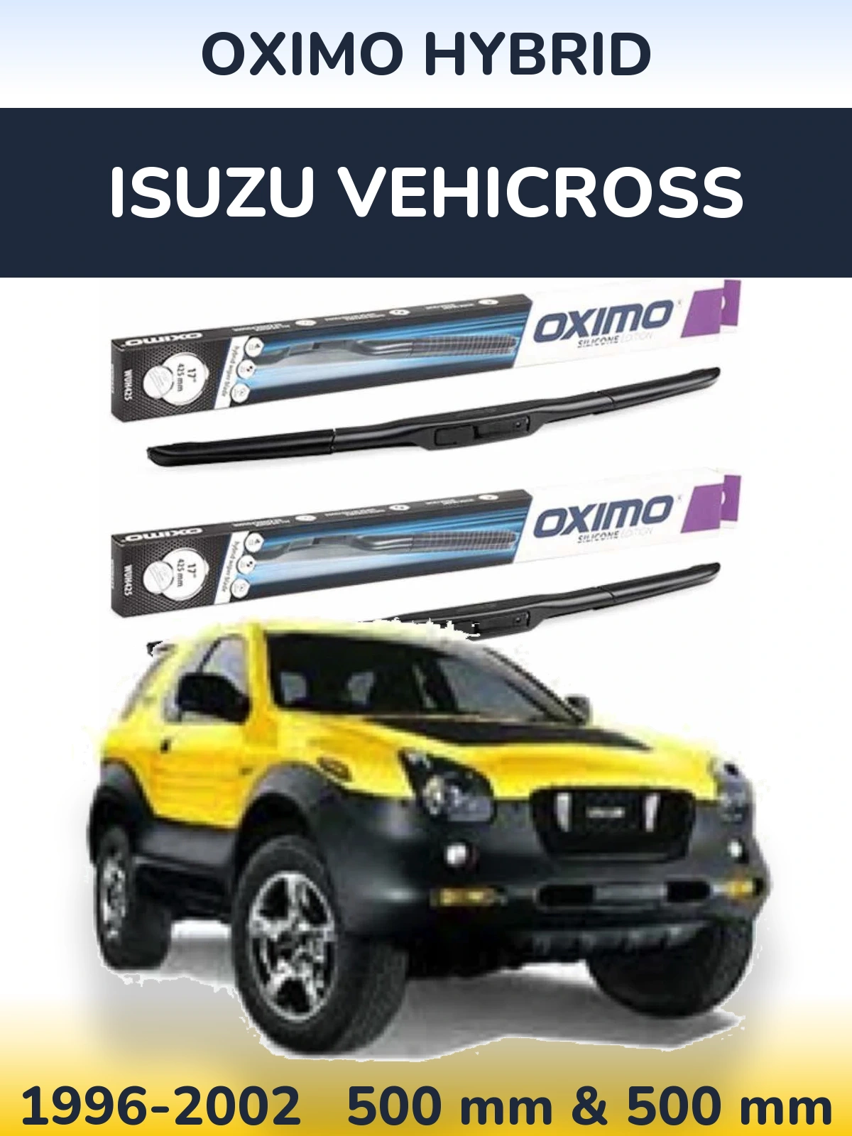 Комплект передніх щіток Oximo Hybrid 500 & 500 мм для Isuzu Vehicross 1996-2002