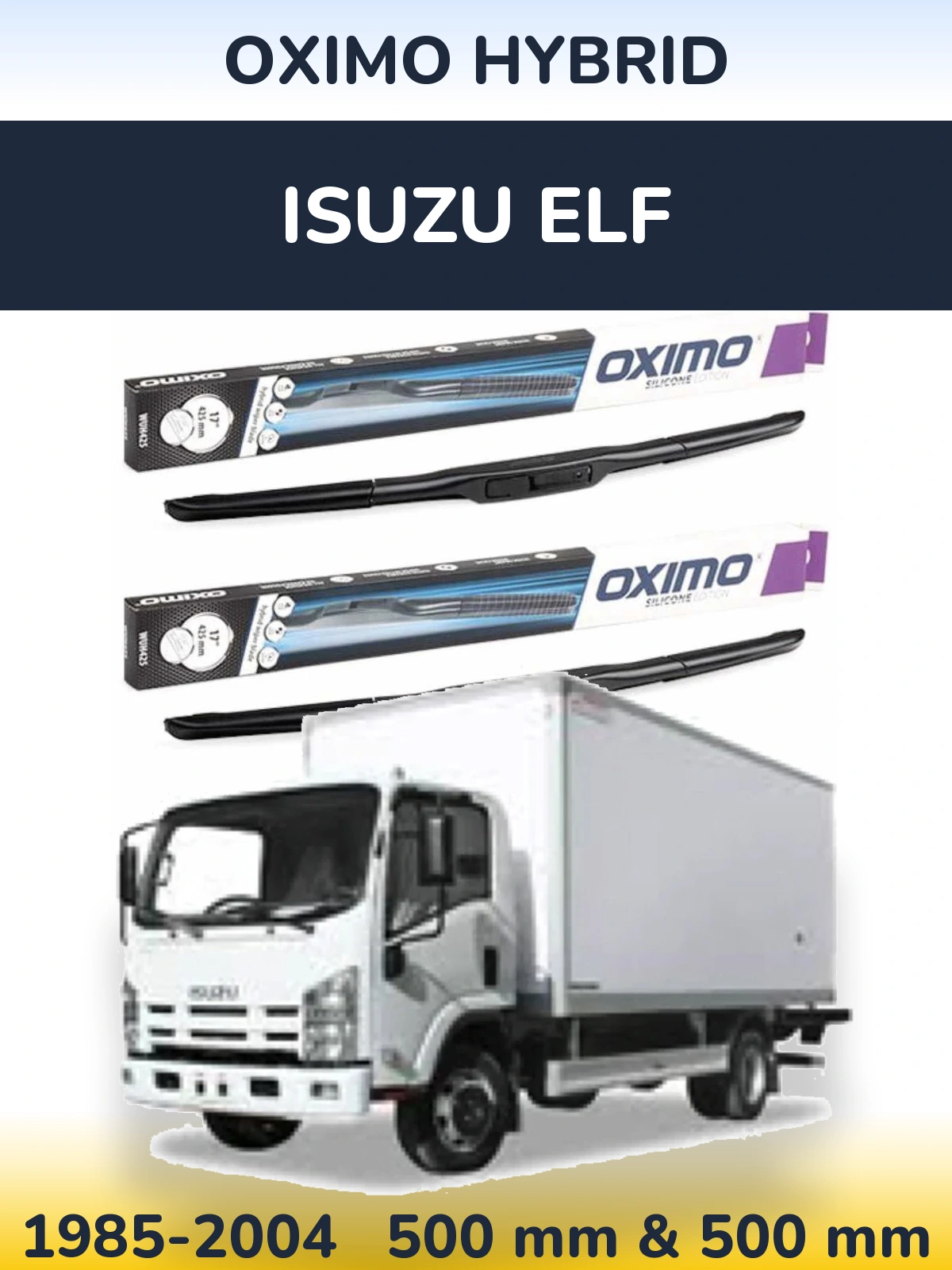 Front wiper blade set Oximo Hybrid 500 & 500 mm for Isuzu ELF 1985-2004