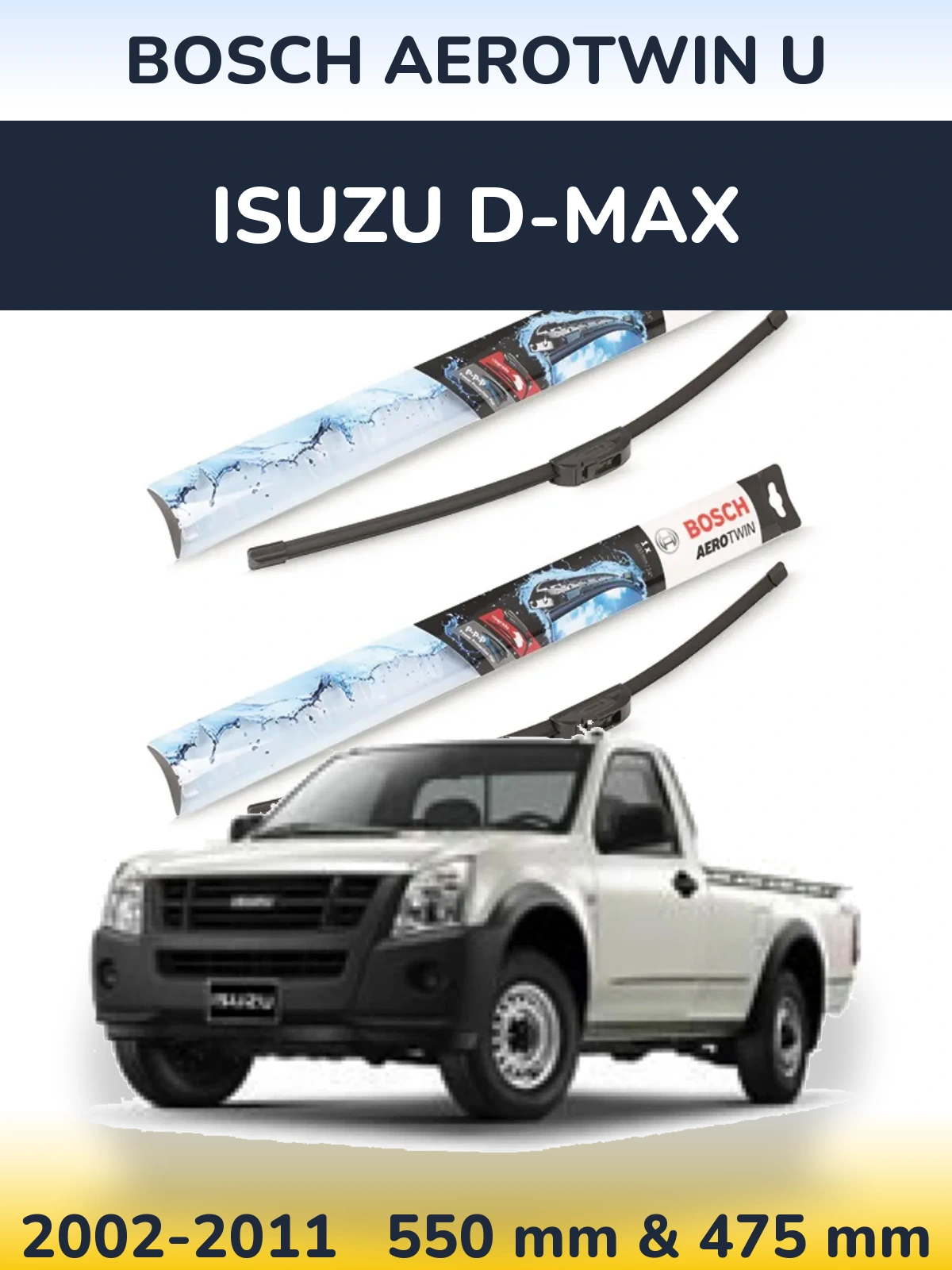 Комплект передних дворников BOSCH AeroTwin U 550 & 475 мм для Isuzu D-Max 2002-2011