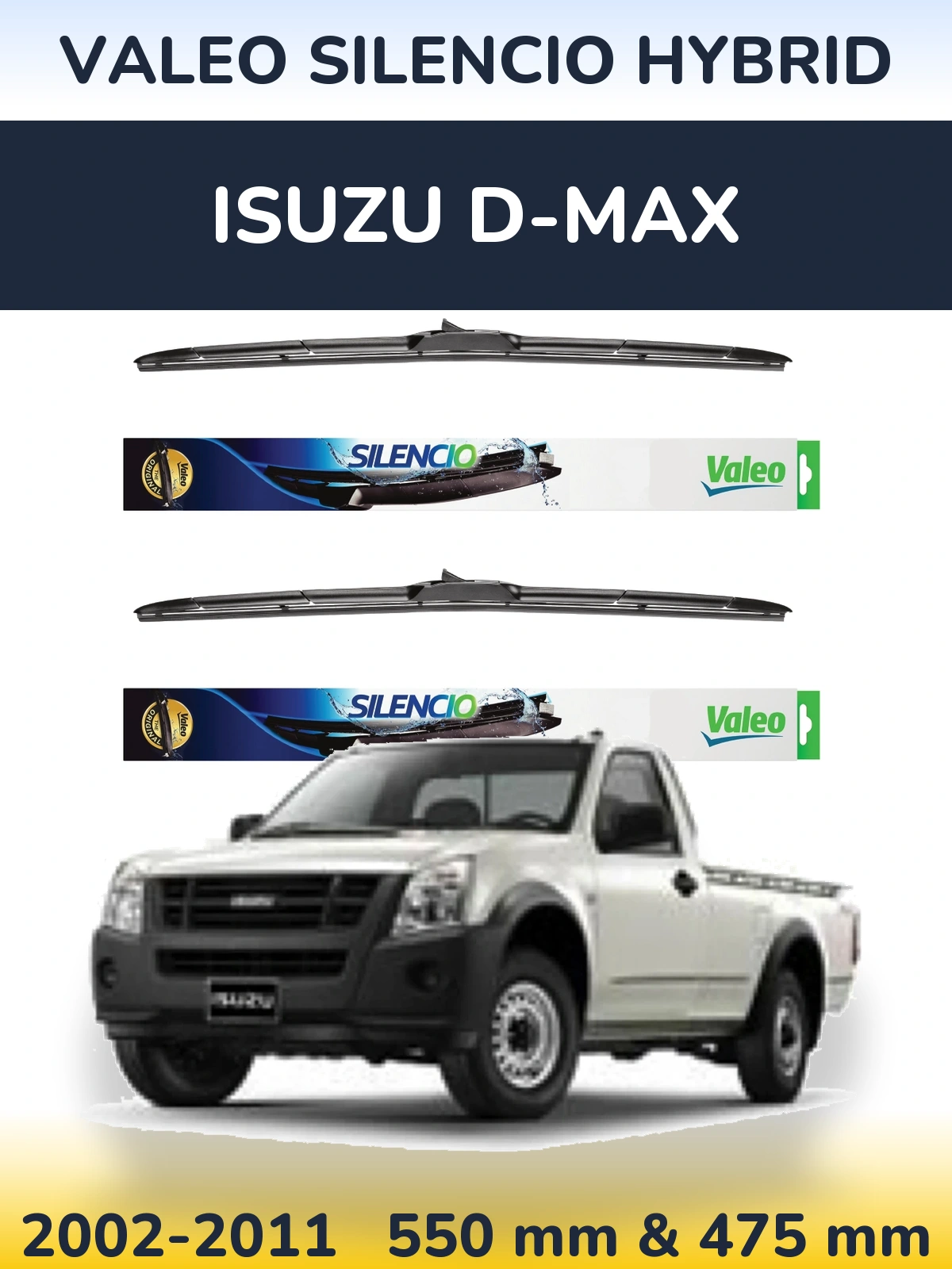 Front wiper blade set Valeo Silencio Hybrid 550 & 475 mm for Isuzu D-Max 2002-2011