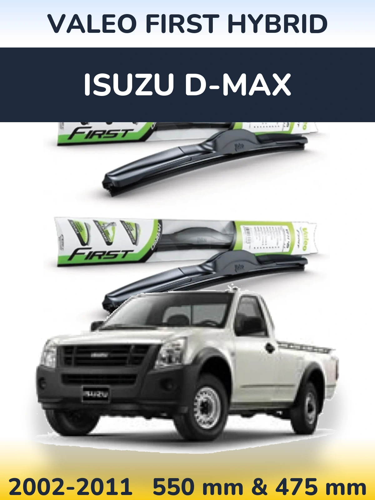 Комплект передних дворников Valeo First Hybrid 550 & 475 мм для Isuzu D-Max 2002-2011