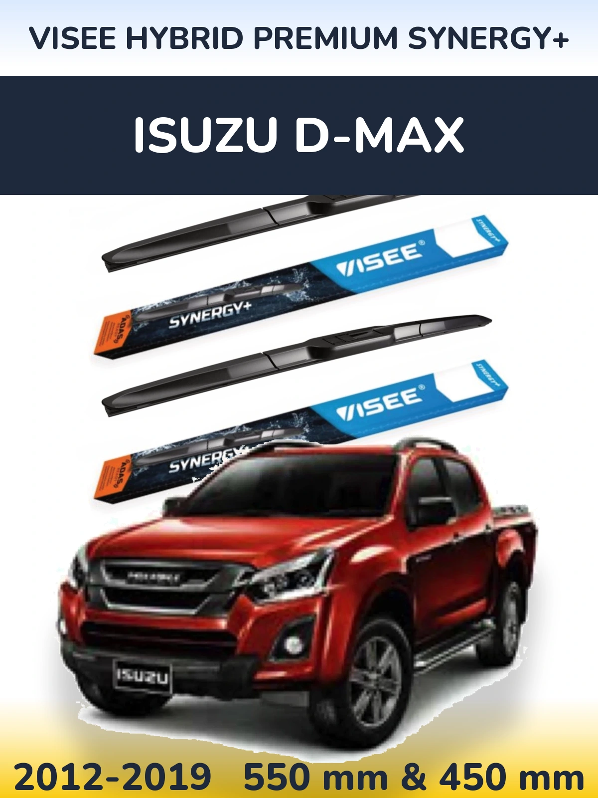 Front wiper blade set VISEE HYBRID PREMIUM SYNERGY+ 550 & 450 mm for Isuzu D-Max 2012-2019