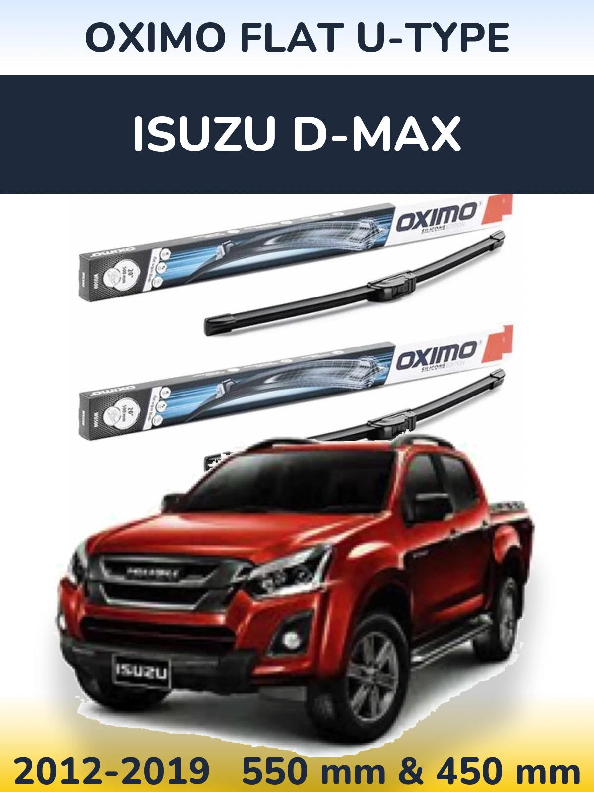 Front wiper blade set Oximo Flat U-type 550 & 450 mm for Isuzu D-Max 2012-2019