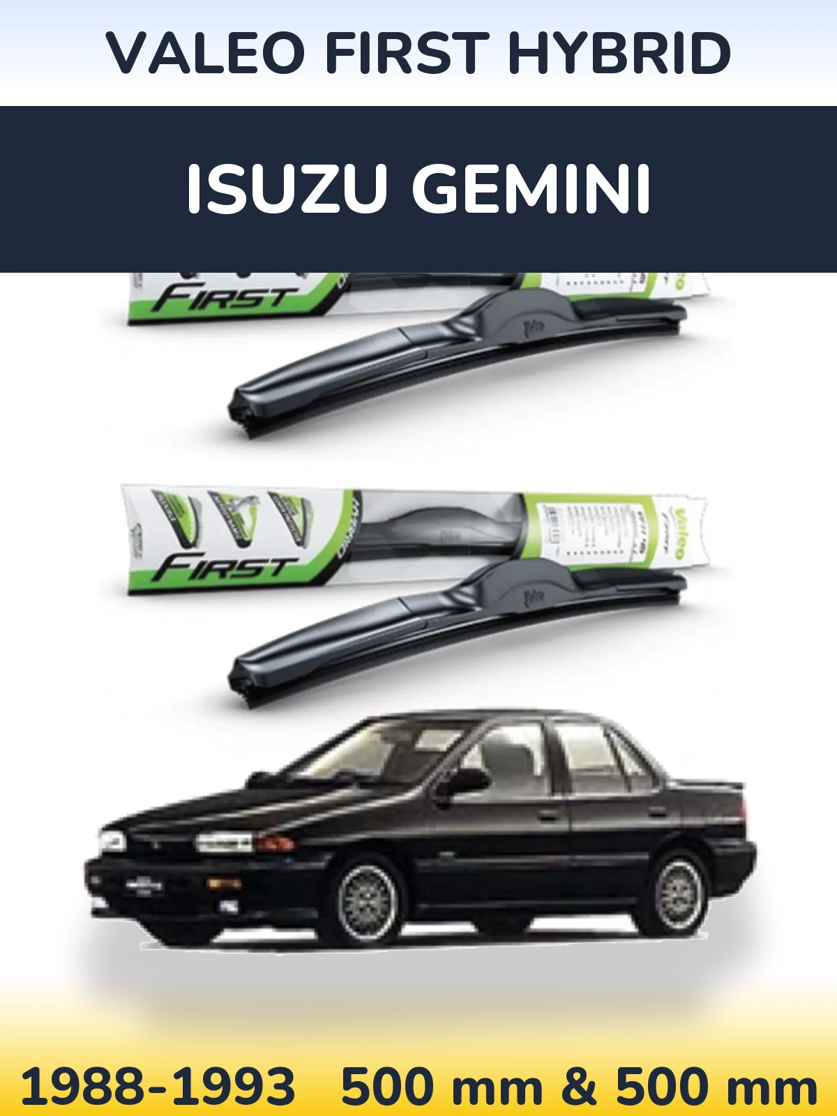 Комплект передних дворников Valeo First Hybrid 500 & 500 мм для Isuzu Gemini 1988-1993