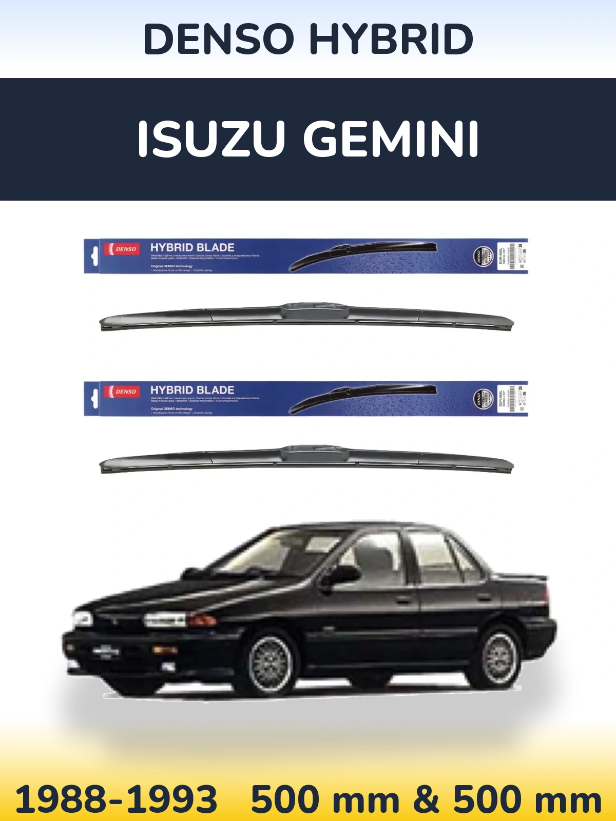 Комплект передніх щіток Denso Hybrid 500 & 500 мм для Isuzu Gemini 1988-1993