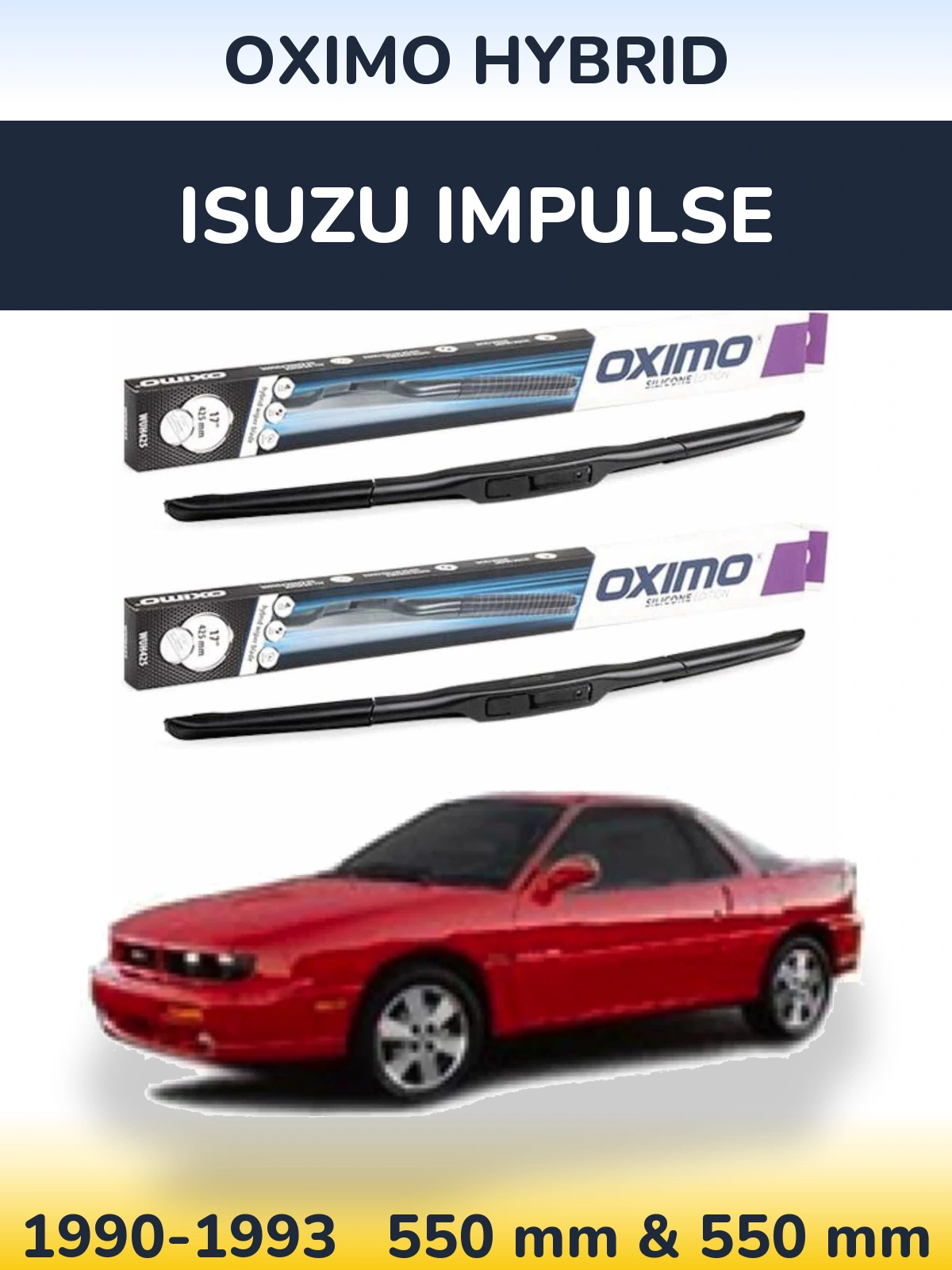 Front wiper blade set Oximo Hybrid 550 & 550 mm for Isuzu Impulse 1990-1993