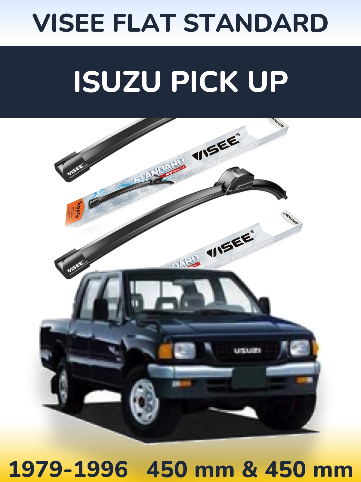 Front wiper blade set VISEE FLAT STANDARD 450 & 450 mm for Isuzu Pick Up 1979-1996