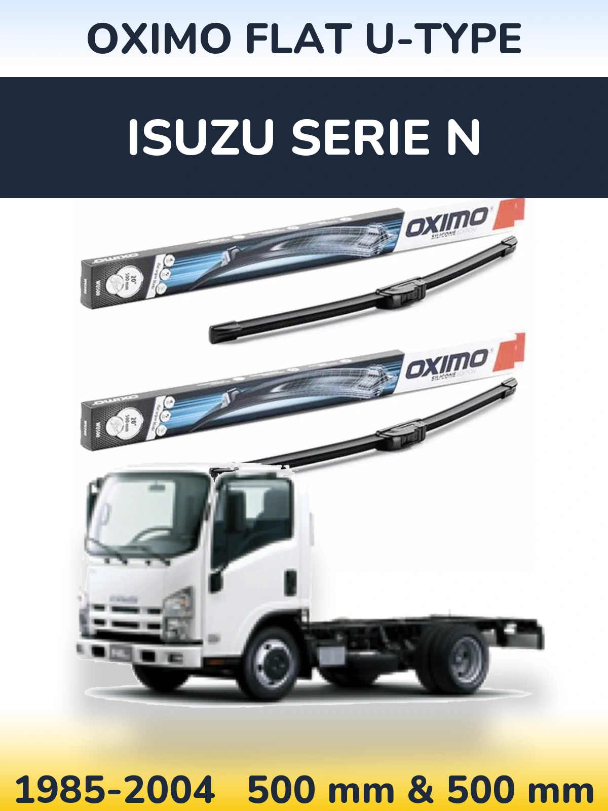 Front wiper blade set Oximo Flat U-type 500 & 500 mm for Isuzu Serie N 1985-2004