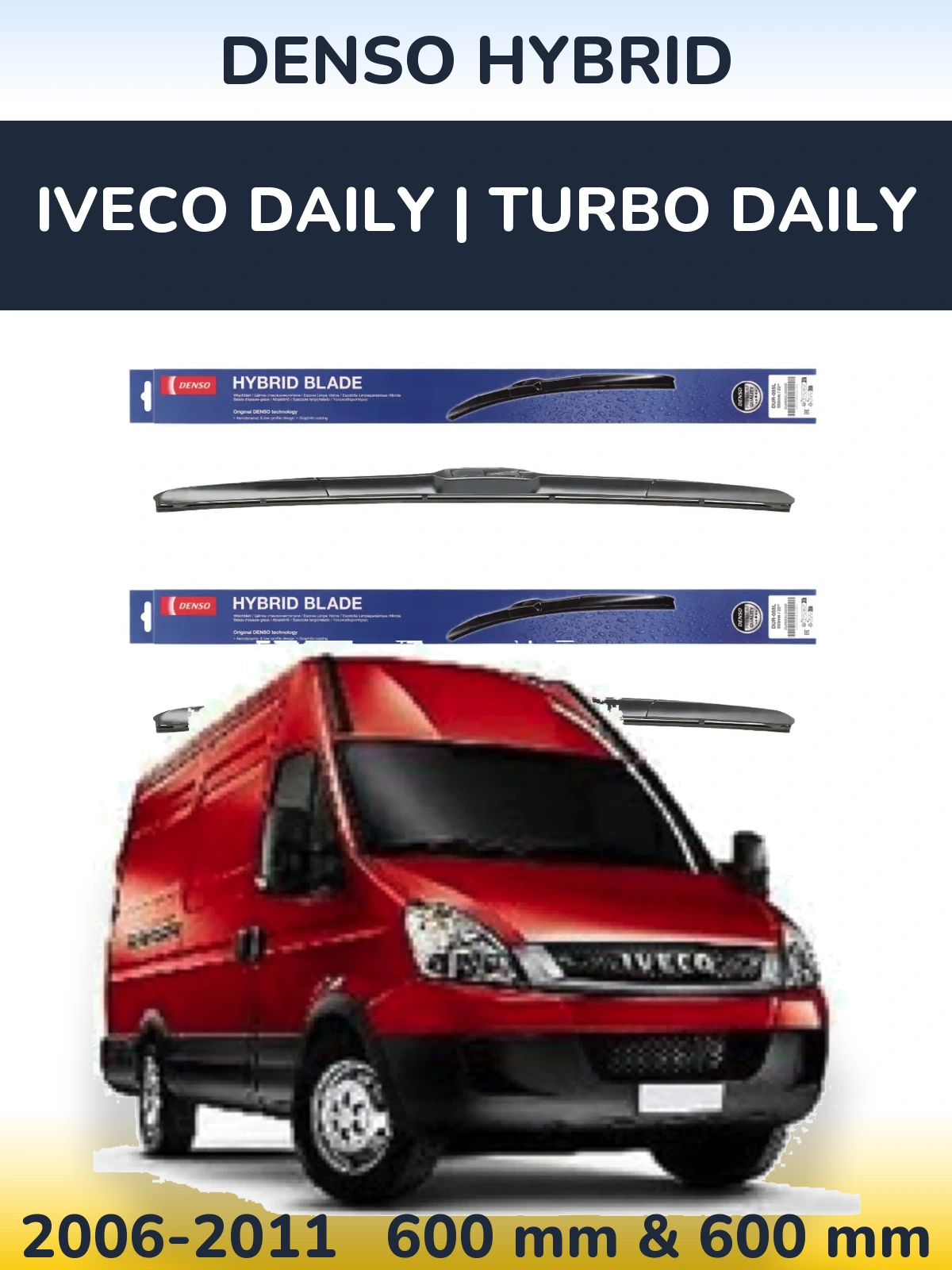 Front wiper blade set Denso Hybrid 600 & 600 mm for Iveco Daily | Turbo Daily 2006-2011