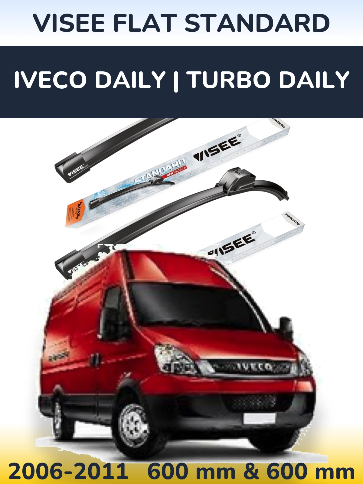 Front wiper blade set VISEE FLAT STANDARD 600 & 600 mm for Iveco Daily | Turbo Daily 2006-2011