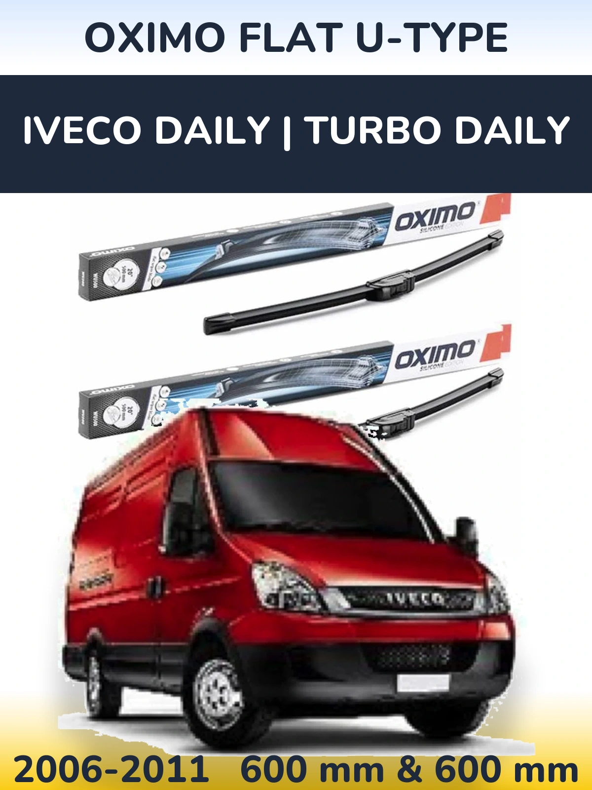 Front wiper blade set Oximo Flat U-type 600 & 600 mm for Iveco Daily | Turbo Daily 2006-2011