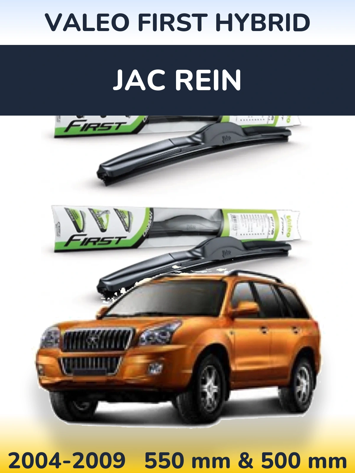 Front wiper blade set Valeo First Hybrid 550 & 500 mm for JAC Rein 2004-2009