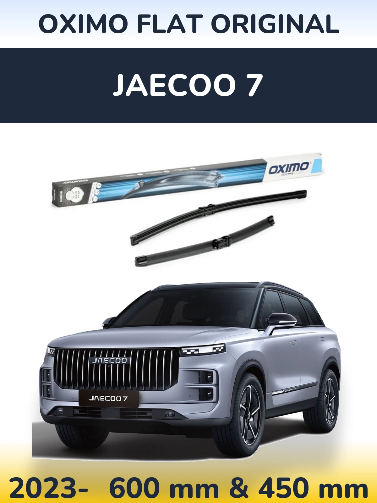 Front wiper blade set Oximo Flat Original 600 & 450 mm for Jaecoo 7 2023-2026